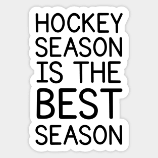 HOCKEY SEASON IS THE BEST SEASON Sticker